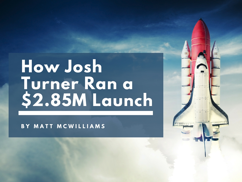 How Josh Turner Ran a 7-Figure Launch