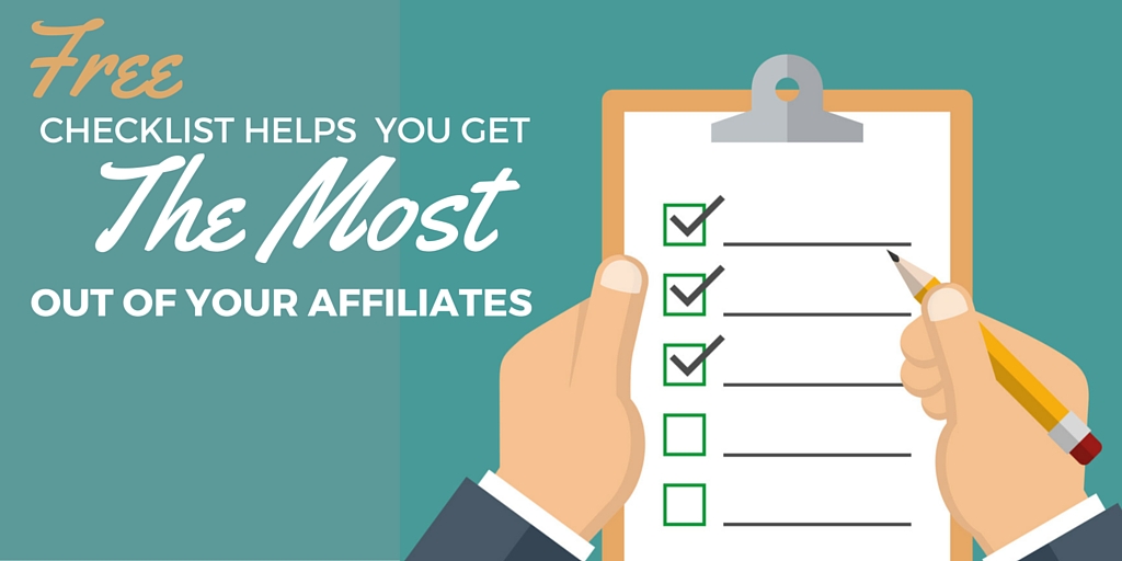 Free Checklist Helps You Get the Most Out of Your Affiliates