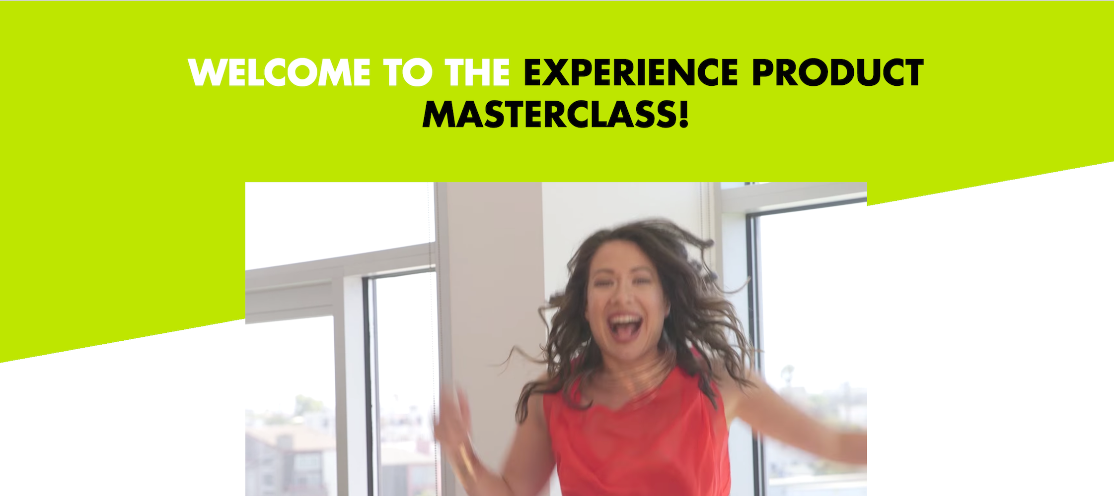Experience Product Masterclass by Marisa Murgatroyd Welcome Page